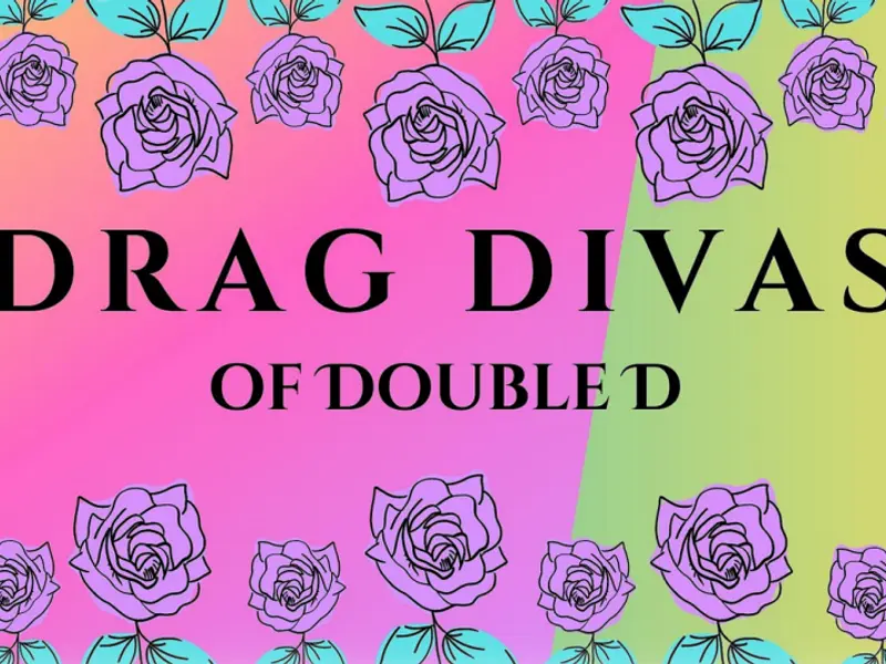 Drag Divas of Double D Tickets Nov 11, 2023, 6:00 PM at Dover, DE