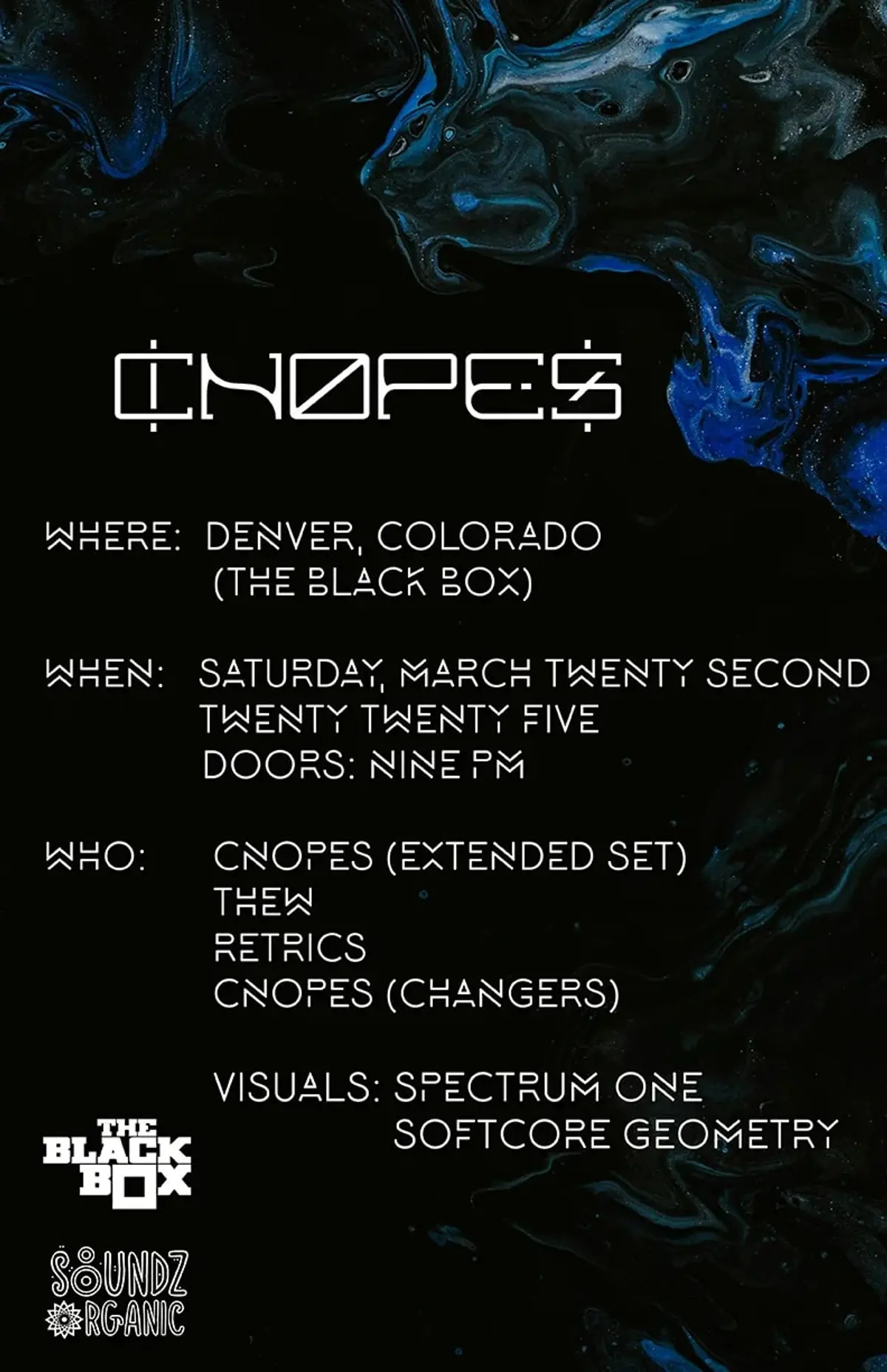 The Black Box presents: Cnopes w/ Thew, Retrics, Cnopes - Changers Set. Visuals by Spectrum One Softcore Geometry