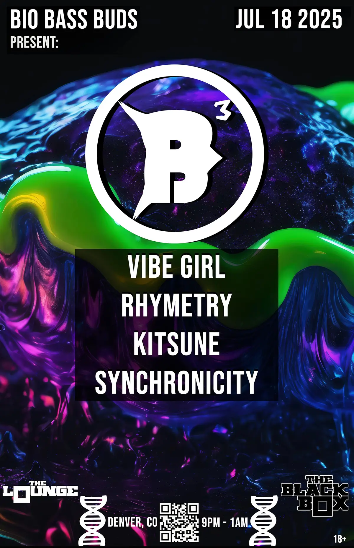 Bio Bass Buds: Vibe Girl, Rhymetry, Kitsune, Synchronicity. Hosted by DNA Proxi