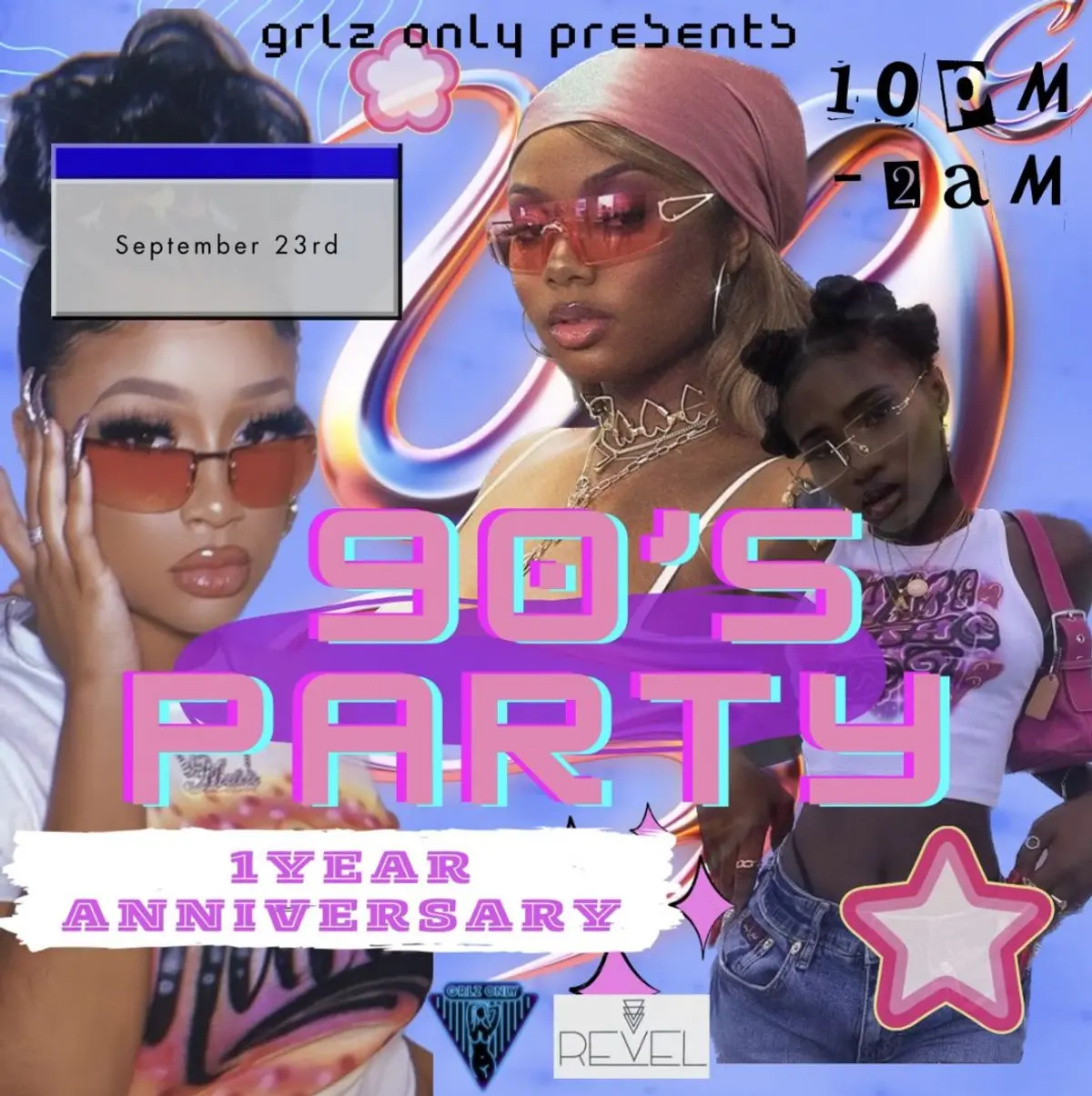 GRLZ ONLY 1 year anniversary 90s party