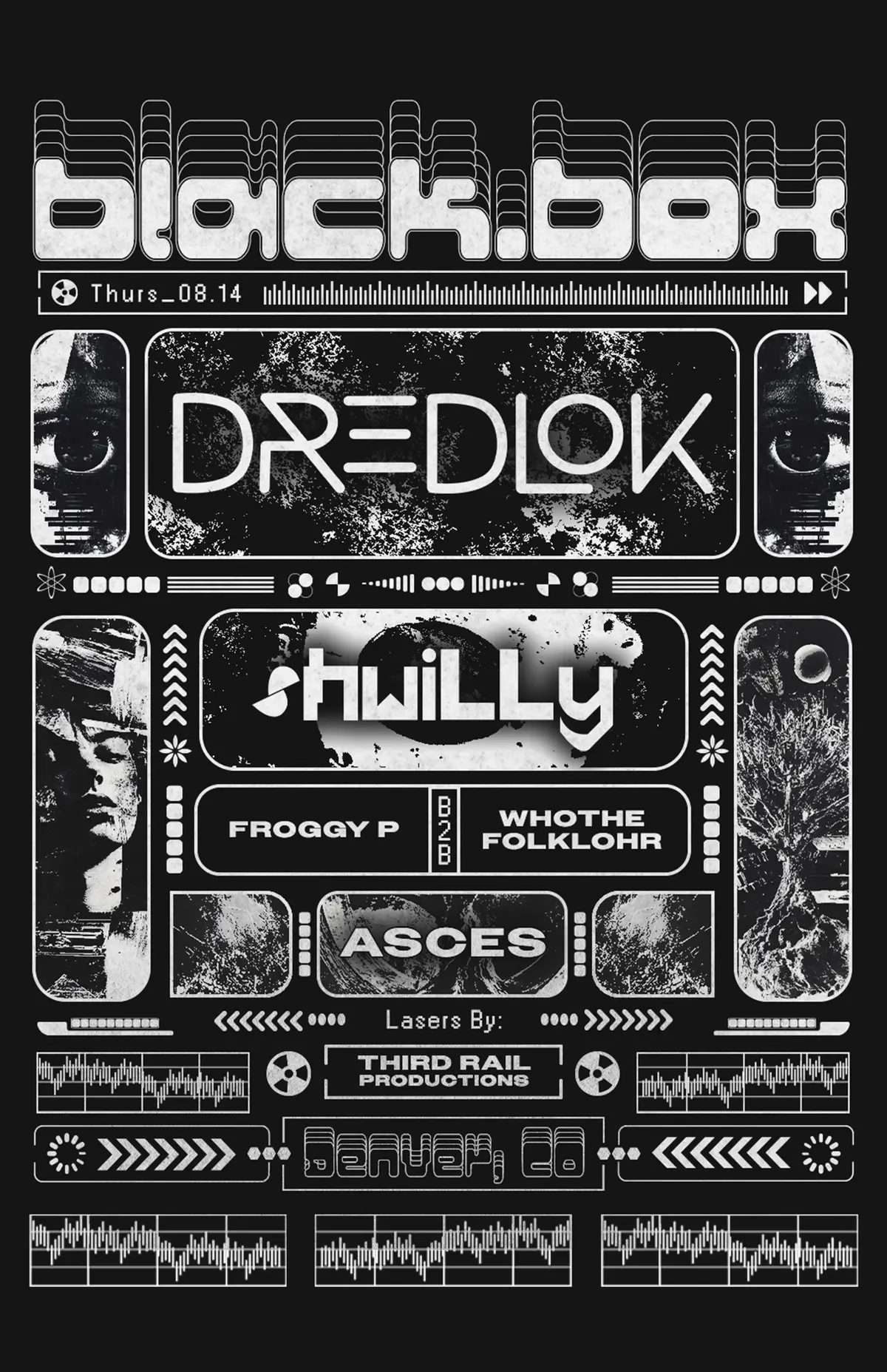 The Black Box presents: Dredlok w/ Shwilly, Froggy P B2B WhoTheFolkLohr, Asces. Lasers by Third Rail Productions
