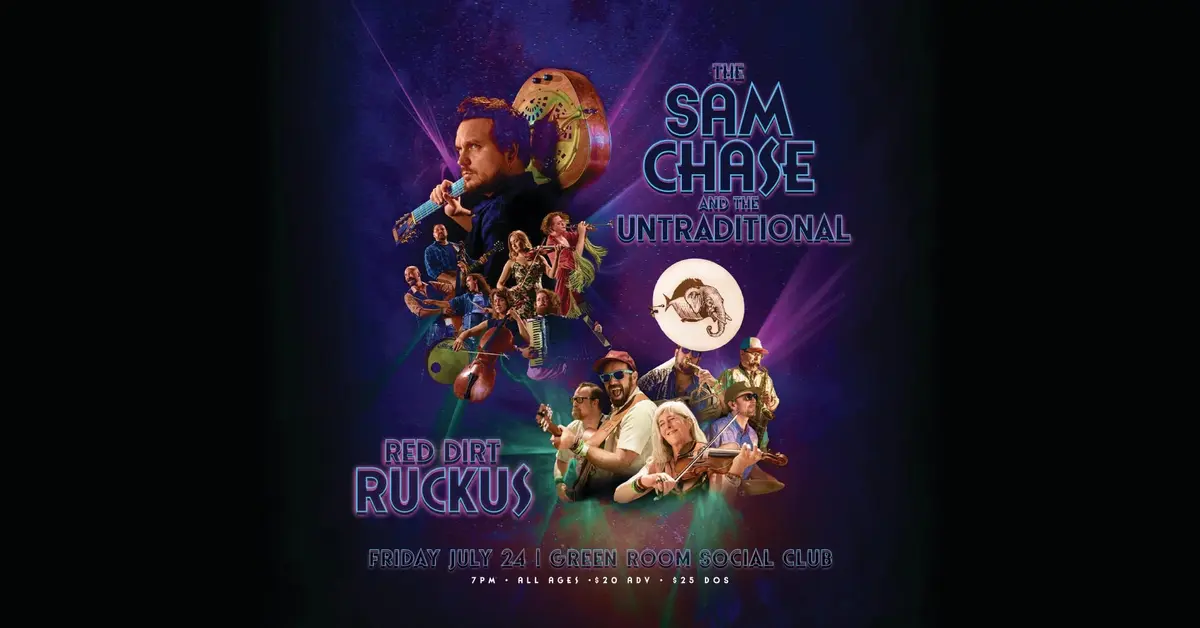 The Sam Chase & The Untraditional + Red Dirt Ruckus (Americana + Funky Rudegrass)