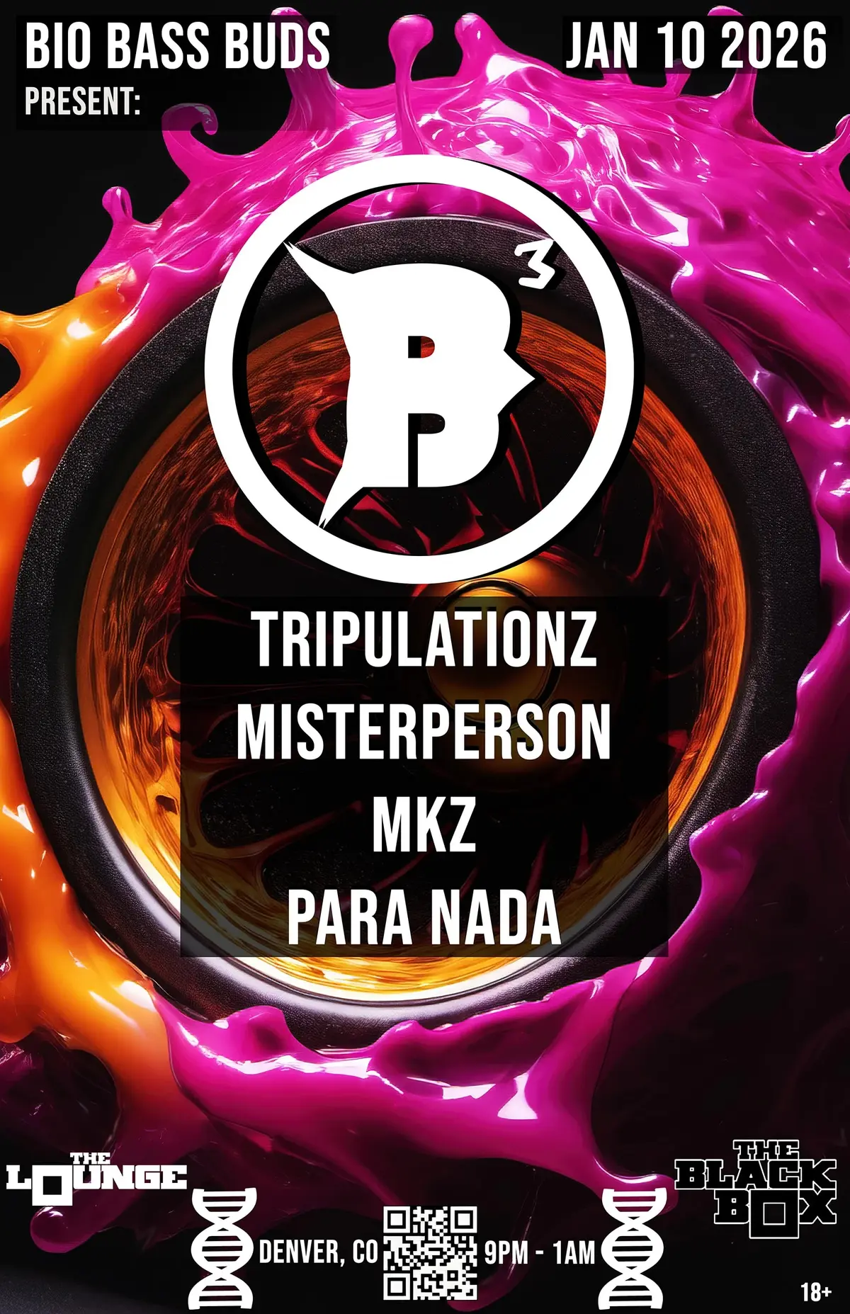Bio Bass Buds: Tripulationz, MisterPerson, MKZ, Para Nada. Hosted by DNA Proxi