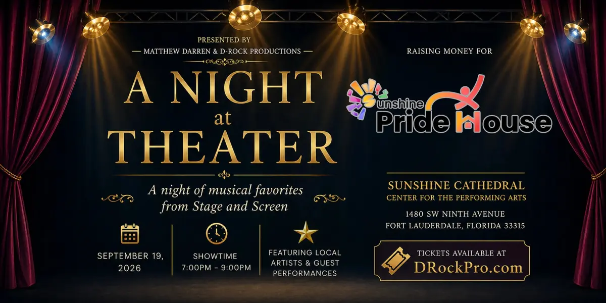 Matthew Darren presents A Night at the Theater for the Sunshine Pride House at Sunshine Cathedral Center for the Performing Arts
