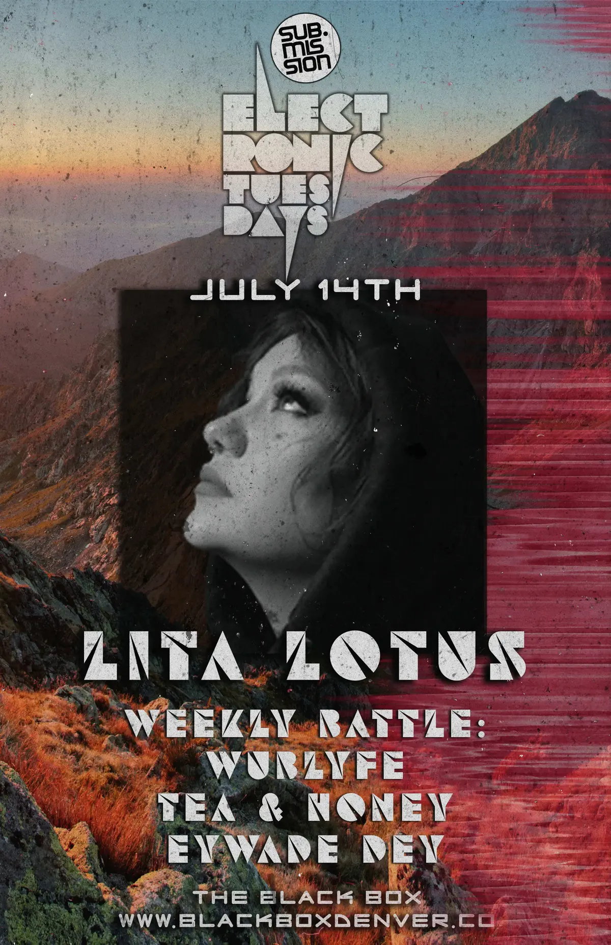 Sub.mission Electronic Tuesdays: LITA LOTUS. Weekly DJ Battle - Wublyfe, Tea & Honey, Eywade Dey