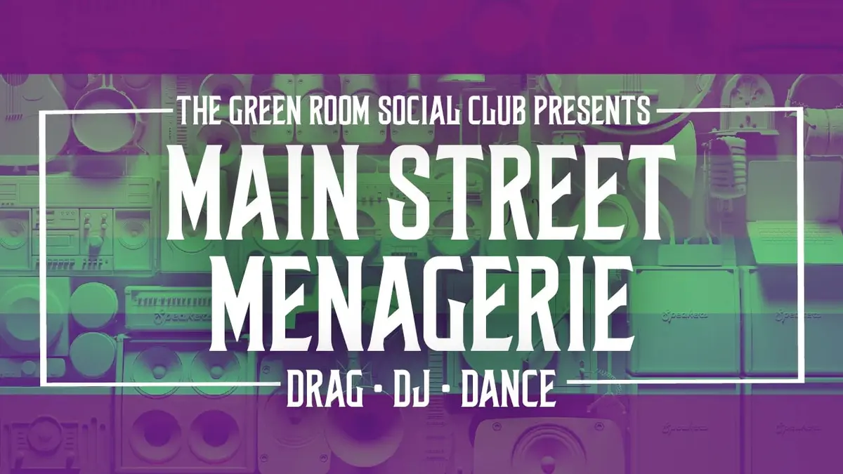 Main Street Menagerie PRIDE Celebration! (DJ + Drag Show)