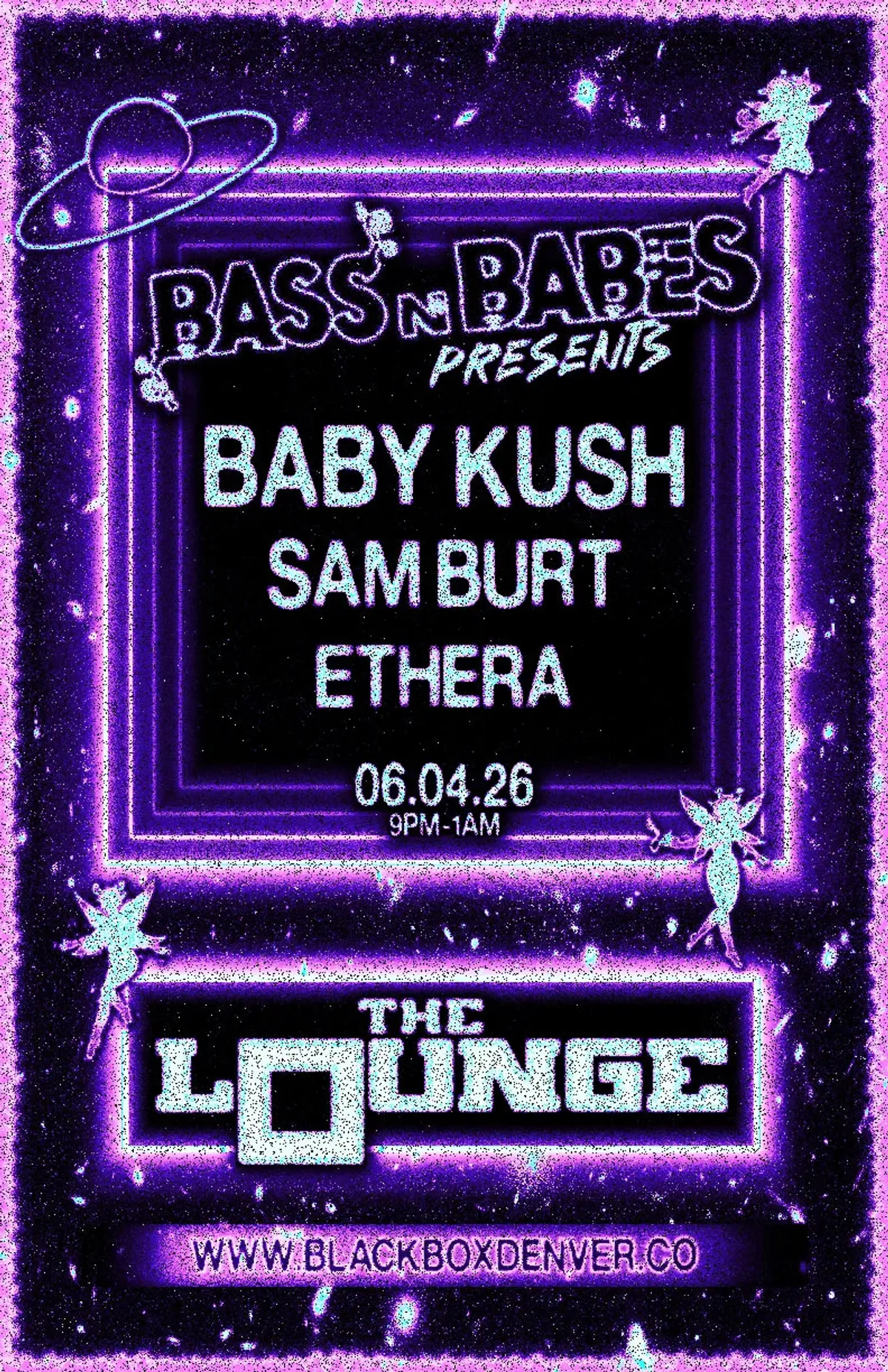 Bass n Babes presents: Baby Kush, Sam Burt, Ethera