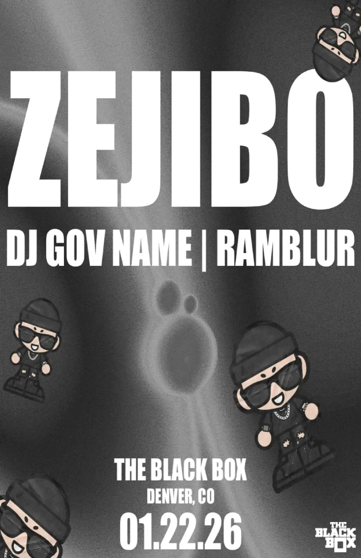 The Black Box presents: Zejibo w/ DJ Gov Name, Ramblur