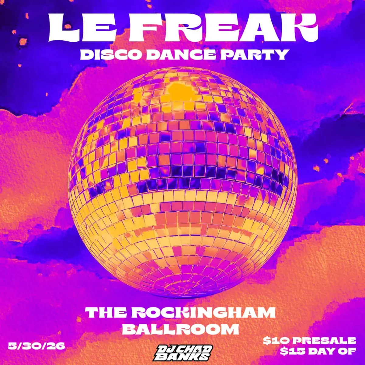 Le Freak Disco Dance Party with DJ Chad Banks