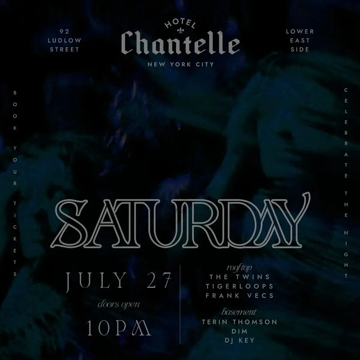 Hotel Chantelle Saturday 7/27 - Rooftop Access