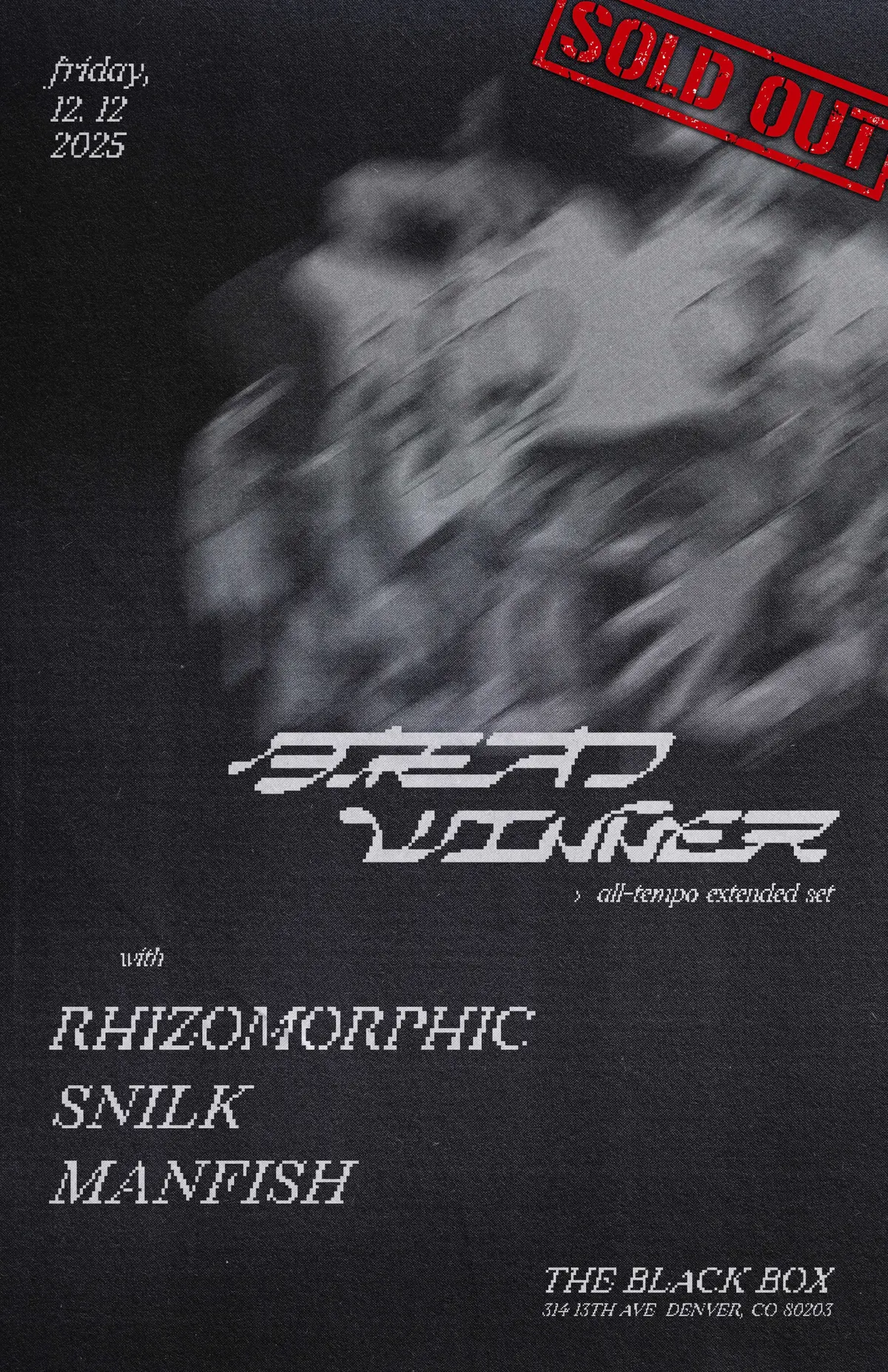 The Black Box presents: Bread Winner (All-Tempo Extended Set) w/ Rhizomorphic, Snilk, Manfish *SOLD OUT*
