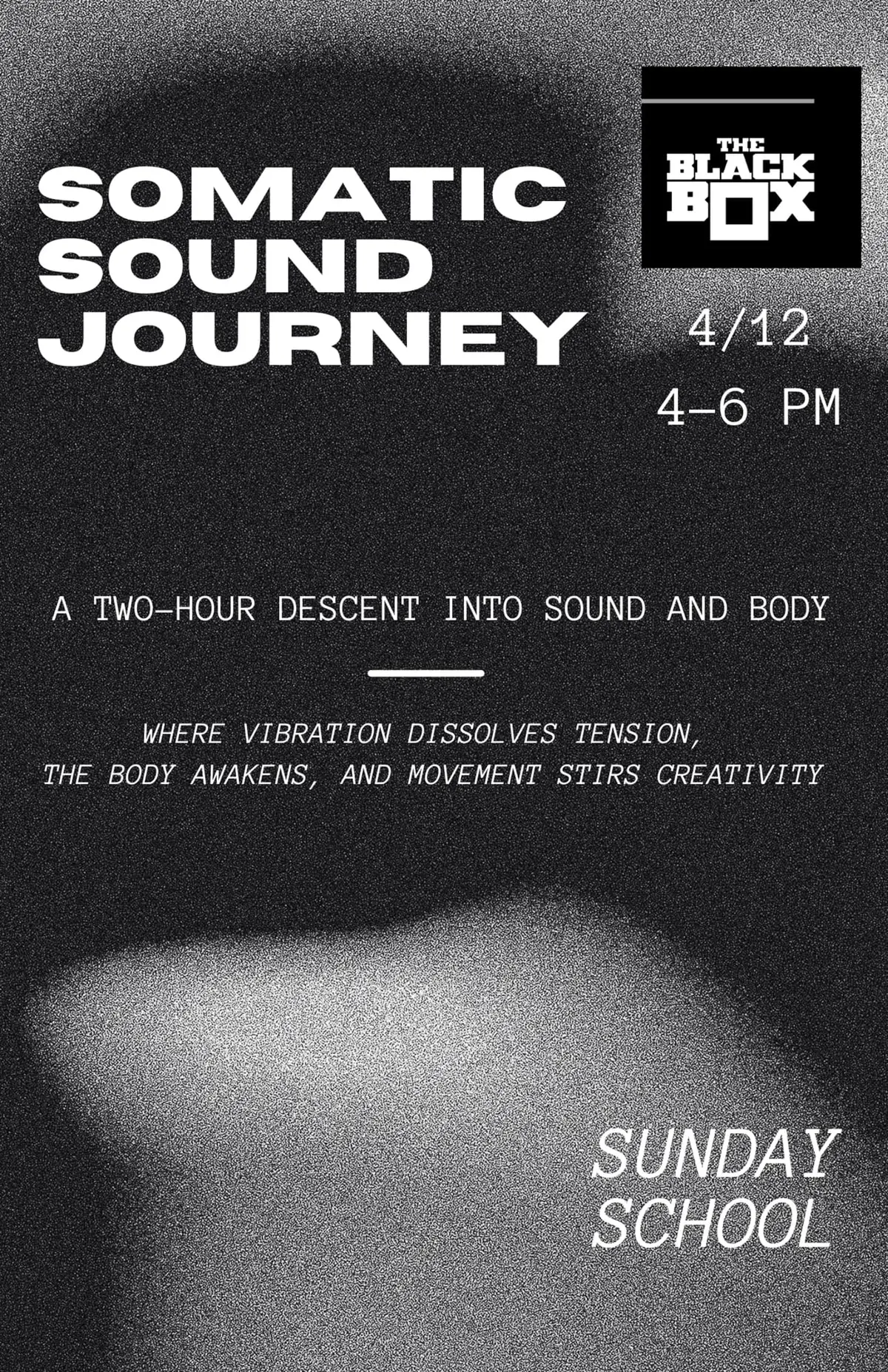 Sunday School: Somatic Sound Journey - A Two Hour Descent Into Sound & Body
