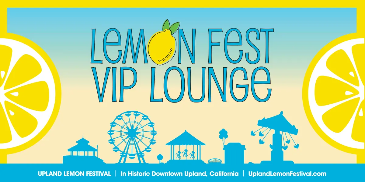 Upland Lemon Festival VIP Experience