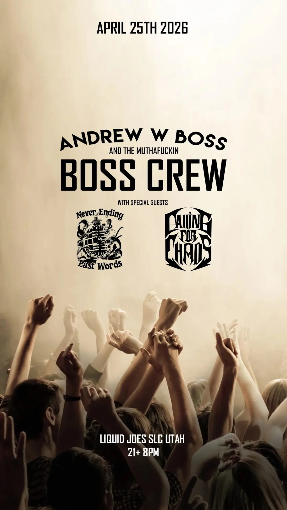 Andrew W Boss + Never Ending Last Words + Calling For Chaos