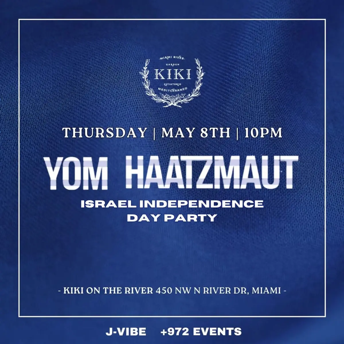 Israel Independence Day Party @ Kiki ON THE RIVER MIAMI - Thursday 5/8