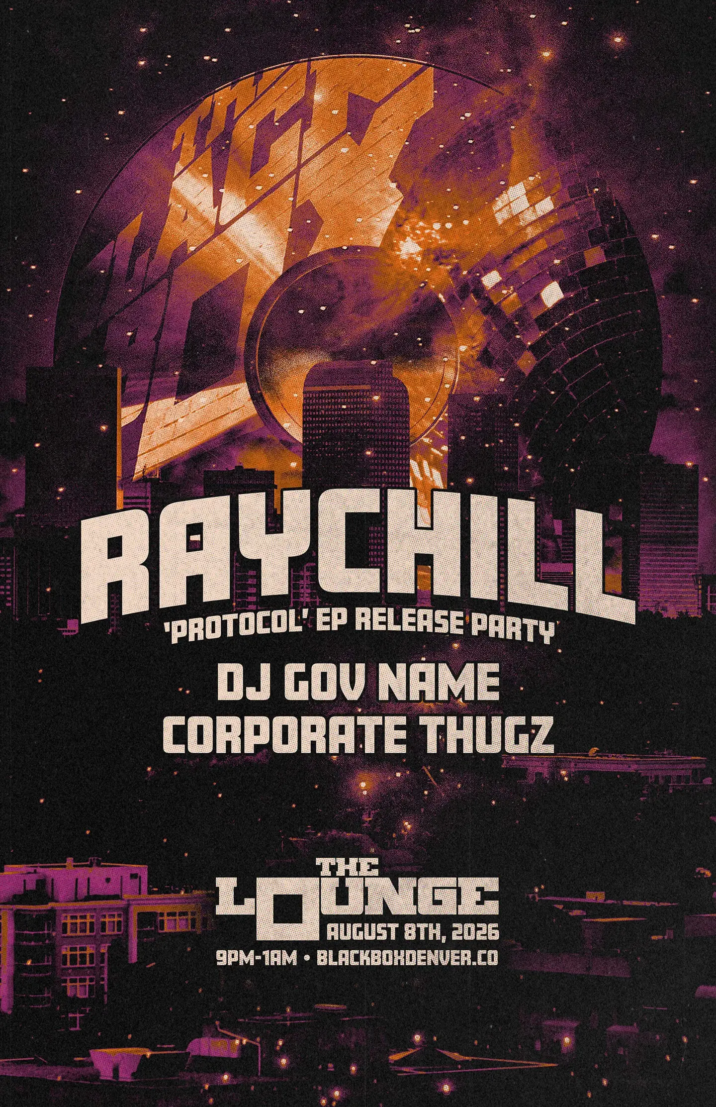Raychill (Protocol EP Release Party) w/ DJ Gov Name, Corporate Thugz