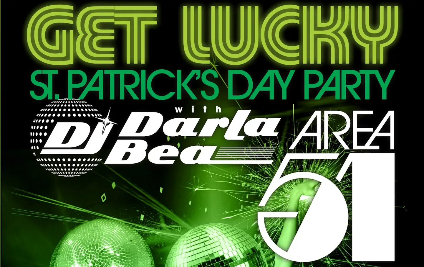 GET LUCKY! Area 51 + DJ Darla Bea