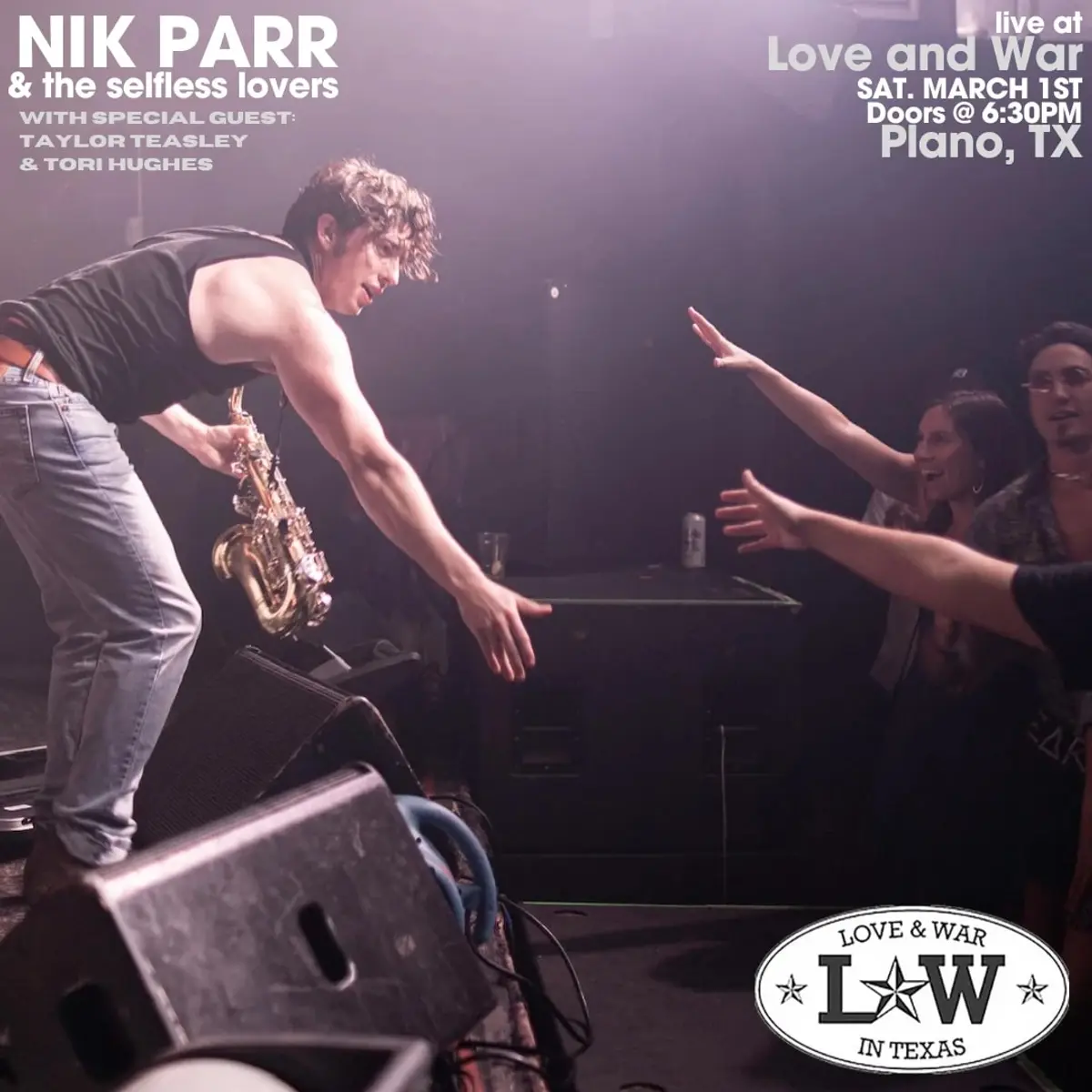 Nik Parr & The Selfless Lovers w/ special guest Taylor Teasley & Tori Hughes